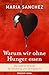 Produktbild Warum wir ohne Hunger essen: Die wahren Gründe für Essdrang und Übergewicht (gesund Abnehmen, Hilfe bei Essstörung)