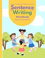 Sentence Writing Workbook Grade 1 and Grade 2, 100 Common Sentences, Handwriting Practice For Kids 5-7 Years: Reading And Writing Activities 1st and 2nd Grade B0F63J41SN Book Cover