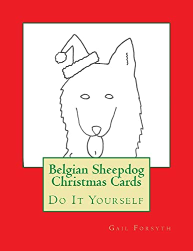 Belgian Sheepdog Christmas Cards: Do It Yourself