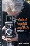 Vol. 29: Medium-Format Photography III: Mamiya C3 & C330