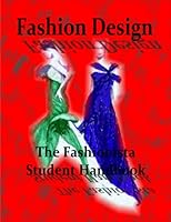 Fashion Design : The Fashionista Student Handbook 1492861510 Book Cover