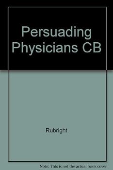 Paperback Persuading physicians: A guide for hospital executives Book