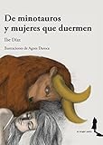 De minotauros y mujeres que duermen (Tusitala) (Spanish Edition)