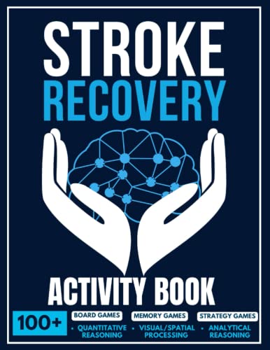 Stroke Recovery Activity Book: Workbook for Traumatic Brain Injury and Aphasia Rehabilitation Exercises Games, Viusal Discrimination, Puzzles, Math, ... Memory Efficient and Stimulating Activities