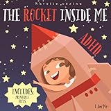 The Rocket Inside Me: A gentle ADHD story for kids ages 4–7 to understand emotions, feel proud of who they are, and discover calming tools