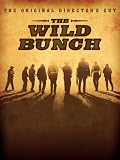 The Wild Bunch: The Original Director's Cut