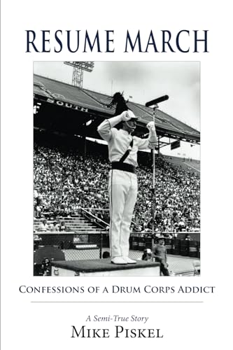 Resume March: Confessions of a Drum Corps Addict
