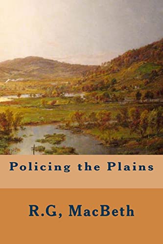 Policing the Plains 1508711704 Book Cover