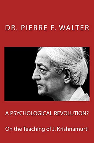 A Psychological Revolution?: On the Teaching of J. Krishnamurti