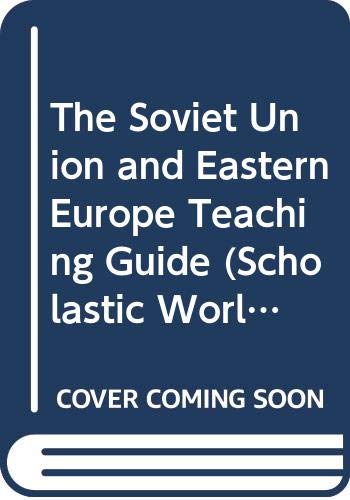 The Soviet Union and Eastern Europe Teaching Guide (Scholastic World Cultures)