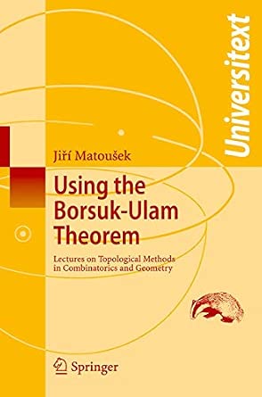 Using the Borsuk-Ulam Theorem: Lectures on Topological Methods in Combinatorics and Geometry 2003rd Edition-Wow! eBook
