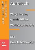 heuer 2000 quartz chronograph vintage  Aufbruch - Wege in eine ganzheitliche WeltGesellschaft: Teil 4: Das Gesellschaftsmodell