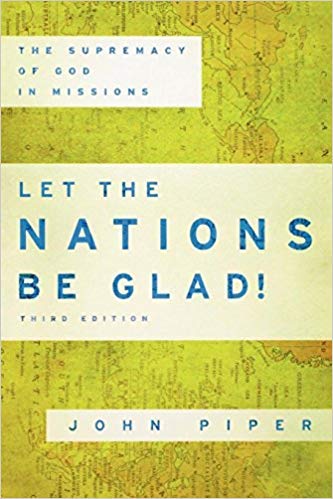 [0801036410] [9780801036415] Let the Nations Be Glad!: The Supremacy of God in Missions 3rd Edition-Paperback