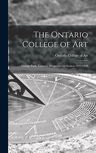 The Ontario College of Art: Grange Park, Toronto: Prospectus for Session 1929-1930