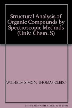 Hardcover Structural Analysis of Organic Compounds by Spectroscopic Methods (University Chemistry) Book