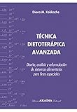  TÉCNICA DIETOTERÁPICA AVANZADA. PACK- (INCLUYE RECETARIO)