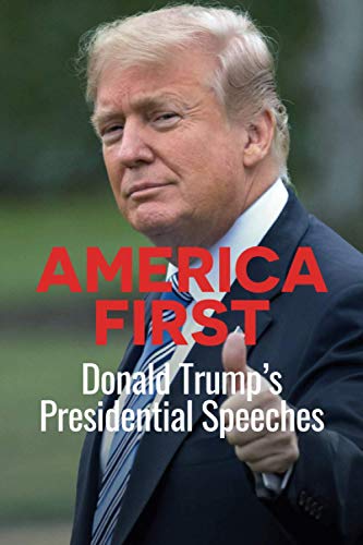 Preisvergleich Produktbild America First: Donald Trump's Presidential Speeches