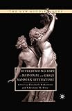 Representing Rape in Medieval and Early Modern Literature (The New Middle Ages)