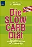 Die SLOW CARB-Diät: Dauerhaft abnehmen mit langsamen Kohlenhydraten und dem Plus an Eiweiß Sticker (eingedruckt): Mit 2-Wochen Diätplan