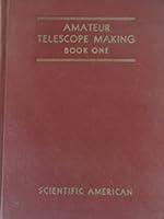 Amateur Telescope Making  Book One B000HNQ7ZC Book Cover