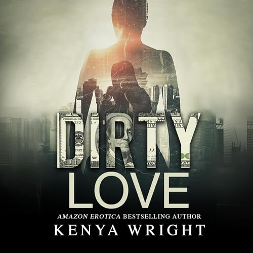 Dirty Love B0DJ24DLNS Book Cover