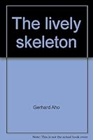 The lively skeleton: Thematic approaches and outlines (The Preacher's workshop series) 0570074037 Book Cover