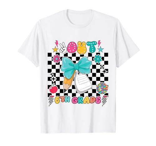 Paz Fuera 6to Grado Graduación Último Día Escuela Sexto Grado Camiseta