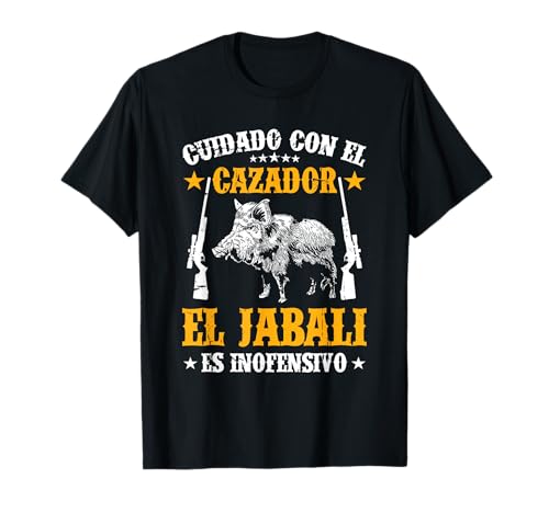 Caza Jabalí Divertido Cuidado con El Cazadores Camiseta