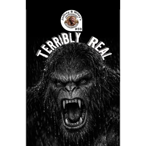 Sasquatch 59: Terribly Real Audiolibro Por Jeffrey B. Miley arte de portada