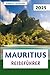 Produktbild Mauritius Reiseführer 2025: Entdecken Sie die Schönheitskultur und die verborgenen Schätze des Inselparadieses