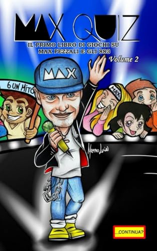 Max Quiz: Il primo libro di giochi su Max Pezzali e gli 883 - Volume 2 (Italian Edition)