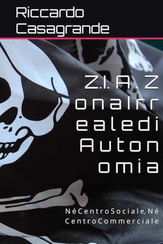 Z.I. A . Z o n a I r r e a l e d i A u t o n o m i a: N é C e n t r o S o c i a l e, N é C e n t r o C o m m e r c i a l e