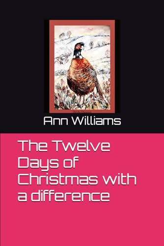 The Twelve Days Of Christmas With A Difference