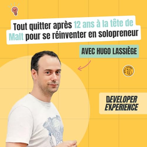 Hugo : Tout quitter apr&egrave;s 12 ans &agrave; la t&ecirc;te de Malt pour se r&eacute;inventer en solopreneur