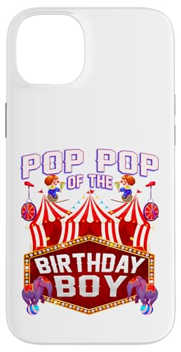Pop Pop of the Birthday for Boy Ringmaster �T�[�J�X �J�[�j�o�� �X�}�z�P�[�X iPhone 14 Plus �p