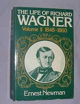 Paperback The Life of Richard Wagner, Volume 2: 1848-1860 Book
