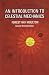 An Introduction to Celestial Mechanics (Dover Books on Astronomy)