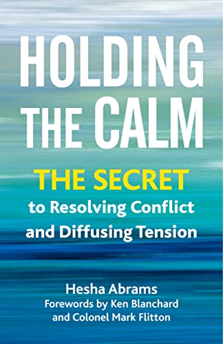 Holding The Calm: The Secret To Resolving Conflict And Defusing Tension #TOP8