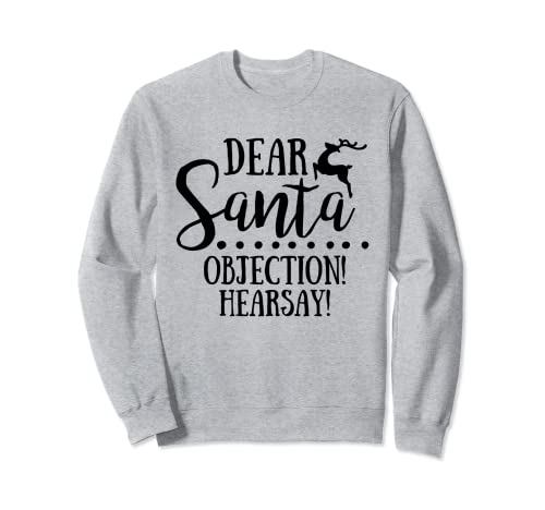 Estimado Santa Objeción Hearsay Funny Family Christmas Crew Sudadera