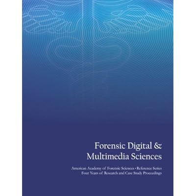 Forensic Digital & Multimedia Sciences
