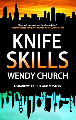 Knife Skills (A Shadows of Chicago Mystery, 1)