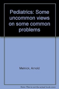 Unknown Binding Pediatrics: Some uncommon views on some common problems Book