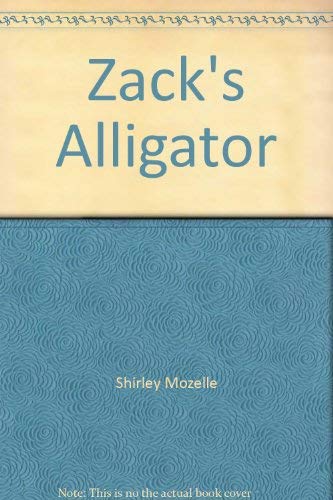 Zack's Alligator 1442053062 Book Cover