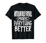 Funny Australian Rules Football Makes Everything Better T-Shirt