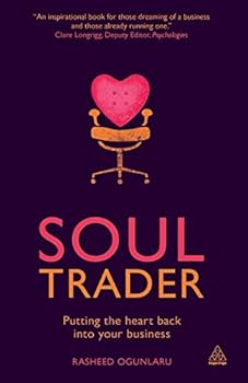 Paperback Soul Trader: Putting the Heart Back Into Your Business Book