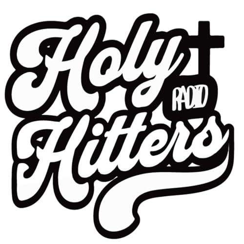 HOLY HITTERS RADIO | VOL. 26 (Worthy Of Worship)
