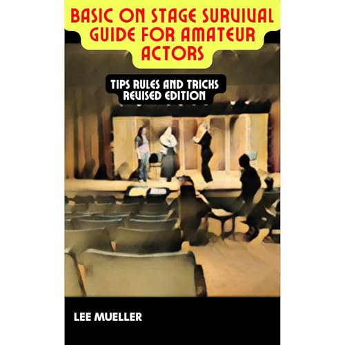 Basic On Stage Survival Guide For Amateur Actors by Lee Mueller episode artwork