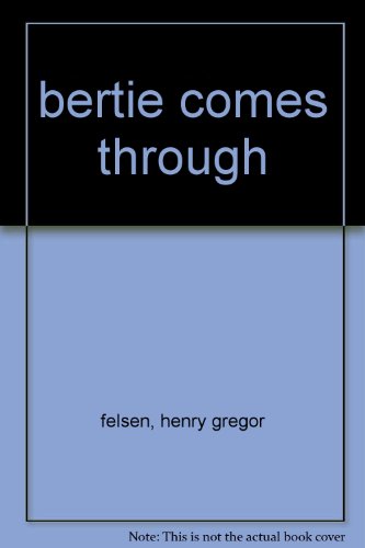 bertie comes through B000OO7ULY Book Cover