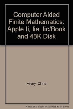 Computer Aided Finite Mathematics: Apple Ii, Iie, Iic/Book and 48K Disk