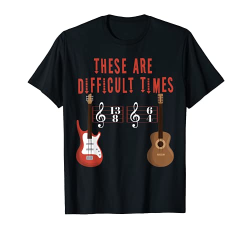 Cadeau amusant pour amateur de musique « These Are Difficult Times » T-Shirt